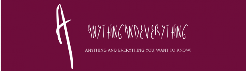 Anything and Everything